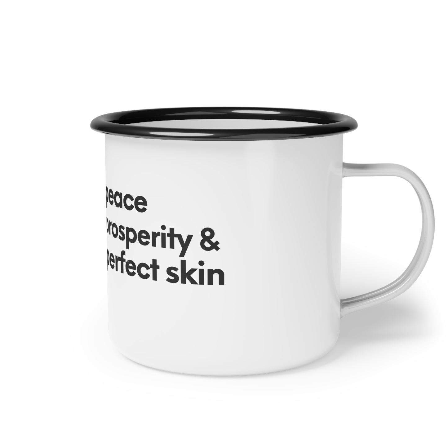 Enamel Camp Cup with Peace, Prosperity and Perfect Skin Design