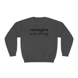 Reimagine Everything Unisex Crewneck Sweatshirt