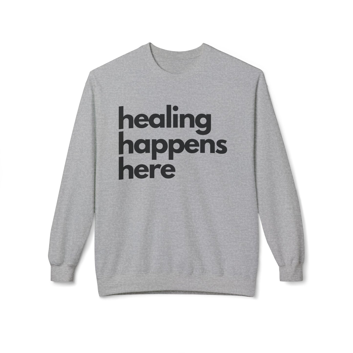 Healing Happens Here Crewneck Sweatshirt