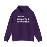 Peace, Prosperity & Perfect Skin Hoodie