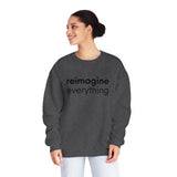 Reimagine Everything Unisex Crewneck Sweatshirt